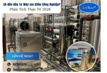 Có Nên Đầu Tư Máy Ion Kiềm Công Nghiệp? Phân Tích Lợi Nhuận Thực Tế 2026