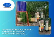 Lắp Đặt Hệ Thống Lọc Nước Mặn Thành Nước Ngọt 1000L/H Tại Kiên Lương, Kiên Giang