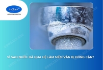 Vì Sao Nước Đã Qua Hệ Làm Mềm Vẫn Bị Đóng Cặn?