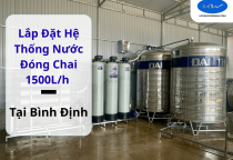 Lắp Đặt Hệ Thống Nước Đóng Chai 1500L/h Tại Bình Định