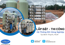 Quy Trình Thiết Kế & Lắp Đặt Hệ Thống RO Công Nghiệp Tại Bình Thạnh, HCM – Chuẩn Kỹ Thuật