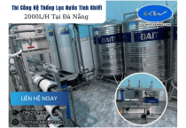 Dự án Thi Công Hệ Thống Lọc Nước Tinh Khiết 2000L/H Tại Đà Nẵng