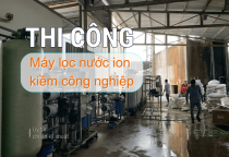 Thi công máy lọc nước ion kiềm công nghiệp tại Tây Ninh uy tín - chuẩn kỹ  thuật
