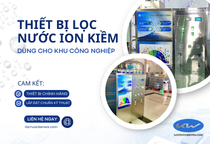 Thiết bị lọc nước ion kiềm dùng cho khu công nghiệp