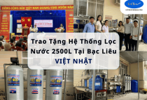 Trao Tặng Hệ Thống Lọc Nước 2500L Tại Bạc Liêu | Việt Nhật