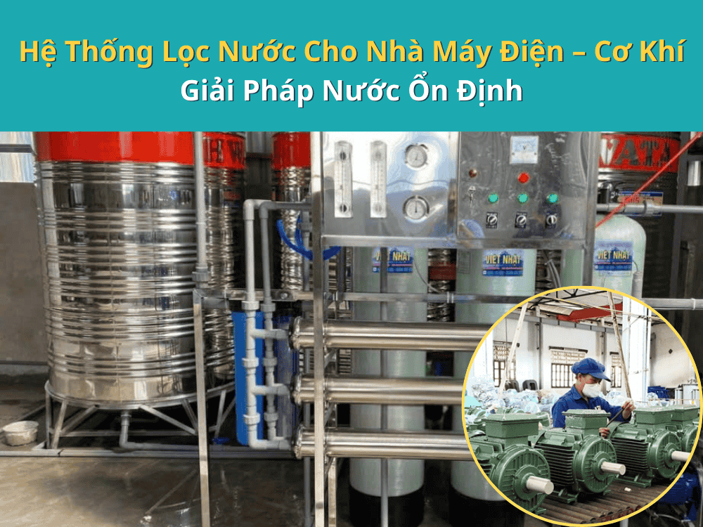 Hệ Thống Lọc Nước Cho Nhà Máy Điện – Cơ Khí