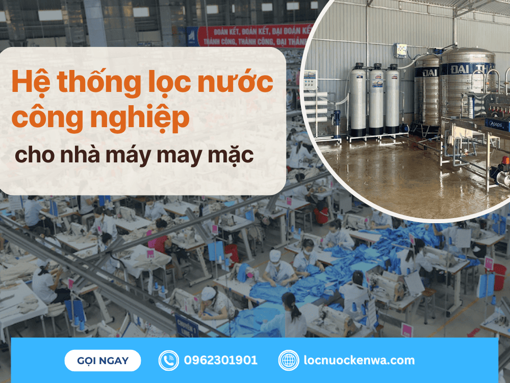 Hệ thống lọc nước công nghiệp cho nhà máy may mặc