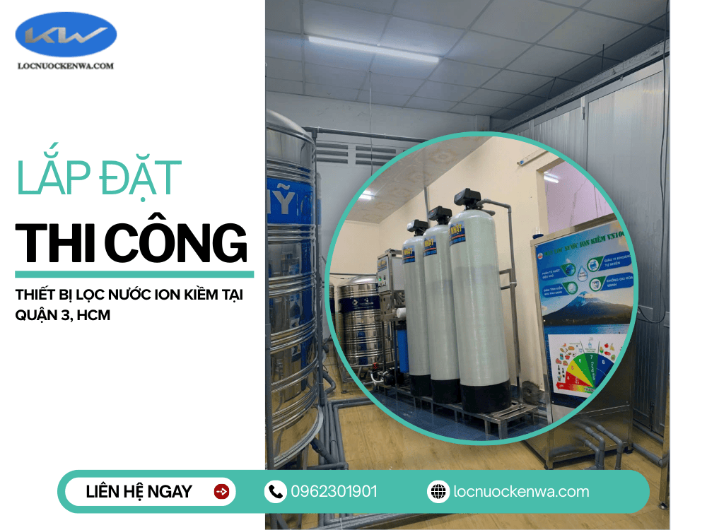 Lắp đặt thiết bị lọc nước ion kiềm tại quận 3