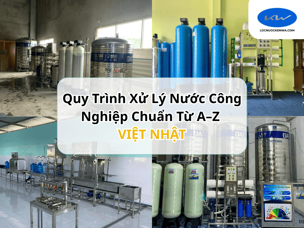 Quy Trình Xử Lý Nước Công Nghiệp Chuẩn Từ A–Z 